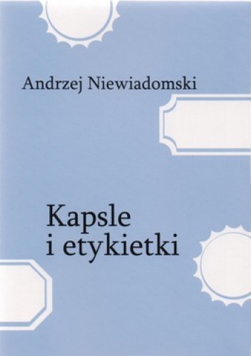 Okładka: Andrzej Niewiadomski - Kapsle i etykietki