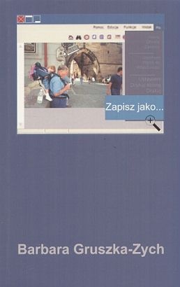 Okładka: Barbara Gruszka-Zych - Zapisz jako...