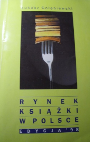 Okładka: Łukasz Gołębiewski - Rynek książki w Polsce. Edycja '98