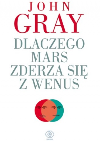 Okładka: John Gray - Dlaczego Mars zderza się z Wenus