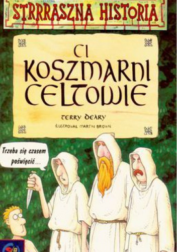 Okładka: Terry Deary - Ci koszmarni Celtowie