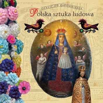 Okładka: Alicja Mironiuk-Nikolska - Polska sztuka ludowa