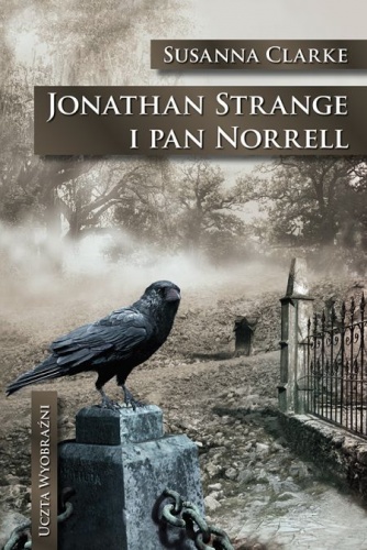Okładka: Susanna Clarke - Jonathan Strange i Pan Norrell