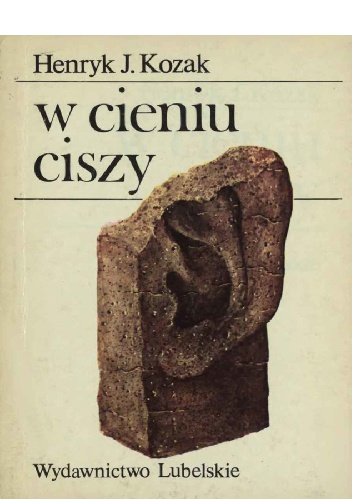 Okładka: Henryk Józef Kozak - W cieniu ciszy
