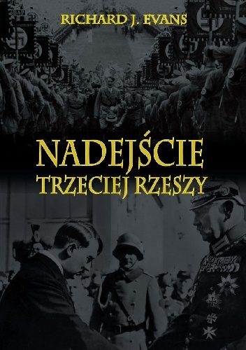 Okładka: Richard J. Evans - Nadejście Trzeciej Rzeszy.