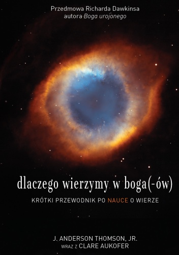 Okładka: J. Anderson Thomson - Dlaczego wierzymy w boga(-ów)