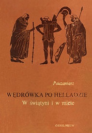 Okładka:  Pauzaniasz - Wędrówka po Helladzie: W świątyni i w micie