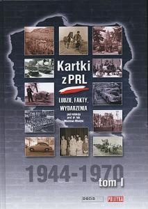 Okładka: Wiesław Władyka - Kartki z PRL. Ludzie, fakty, wydarzenia 1944-1970 tom 1