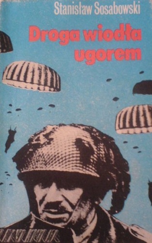 Okładka: Stanisław Sosabowski - Droga wiodła ugorem