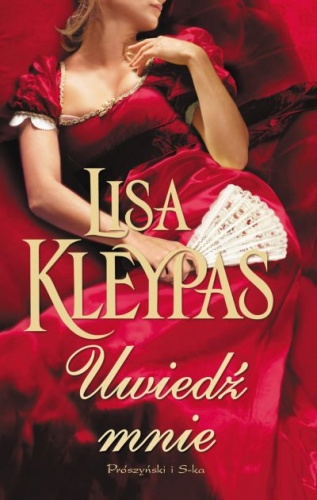 Okładka: Lisa Kleypas - Uwiedź mnie