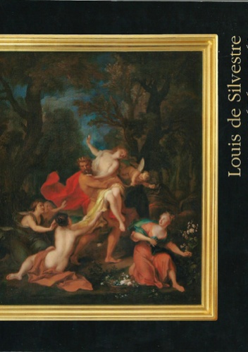 Okładka: Irena Voisé - Louis de Silvestre 1676-1760. Francuski malarz dworu Augusta II i Augusta III