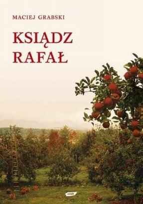 Okładka: Maciej Grabski - Ksiądz Rafał