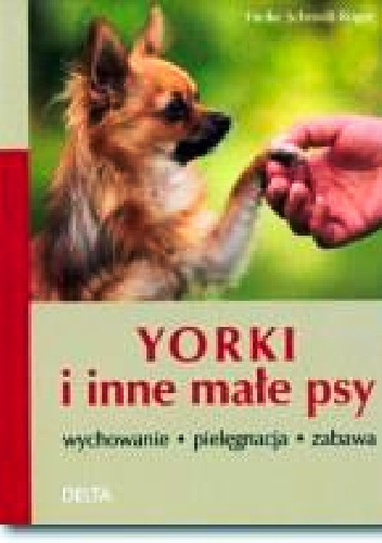 Okładka: Heike Schmidt-Röger - Yorki i inne małe psy