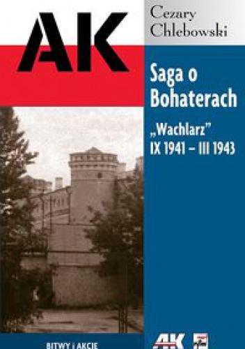Okładka: Cezary Chlebowski - Saga o Bohaterach. Wachlarz IX 1941 III 1943