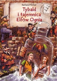 Okładka: Barbara Wicher - II Tybald i Tajemnica Elfów Ognia