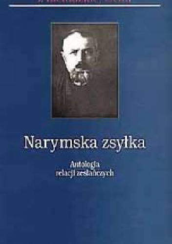 Okładka: Czesław Bazan - Narymska zsyłka. Antologia relacji zesłańczych