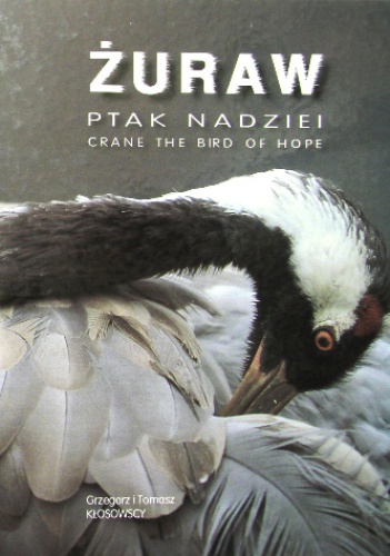 Okładka: Grzegorz Kłosowski - Żuraw - ptak nadziei