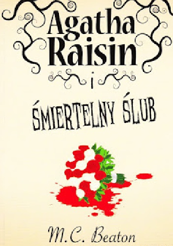 Okładka: M. C. Beaton - Agatha Raisin i śmiertelny ślub