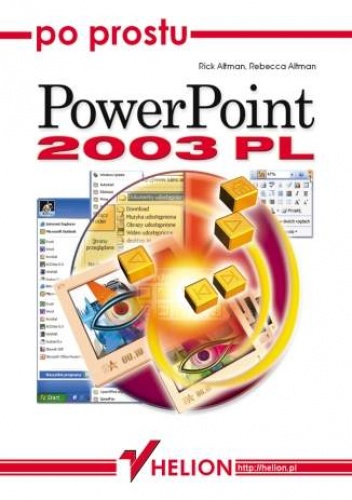Okładka: Rick Altman - Po prostu PowerPoint 2003 PL