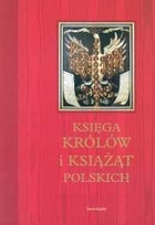 Okładka: Stefan K. Kuczyński - Księga Królów i Książąt polskich