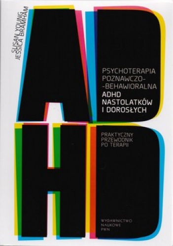 Okładka: Susan Young - Psychoterapia poznawczo-behawioralna. ADHD nastolatków i dorosłych