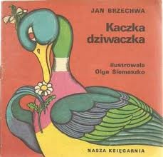 Okładka: Jan Brzechwa - Kaczka dziwaczka