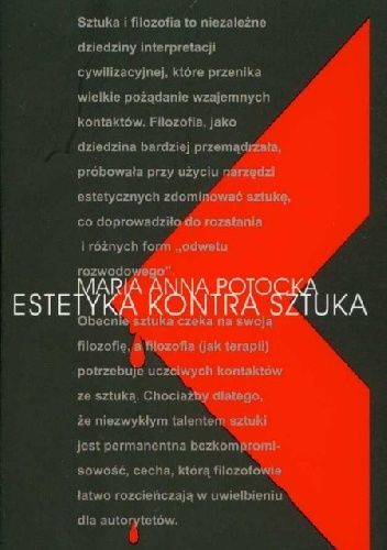 Okładka: Maria Anna Potocka - Estetyka kontra sztuka. Kompromitacja założeń estetycznych w konfrontacji ze sztuką nowoczesną