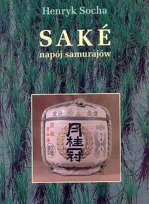 Okładka: Henryk Socha - Saké napój samurajów