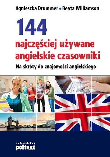 Okładka: Agnieszka Drummer - 144 najczęściej używane angielskie czasowniki