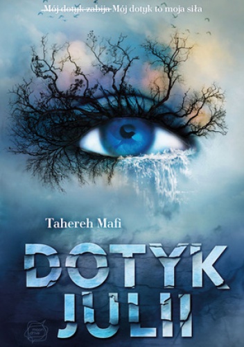 Okładka: Tahereh Mafi - Dotyk Julii