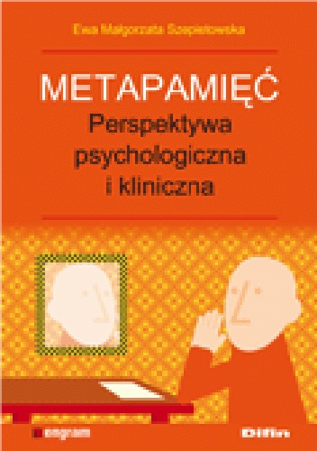 Okładka: Ewa Małgorzata Szepietowska - Metapamięć. Perspektywa psychologiczna i kliniczna