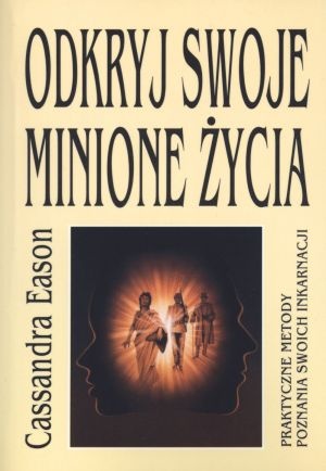 Okładka: Cassandra Eason - Odkryj swoje minione życia