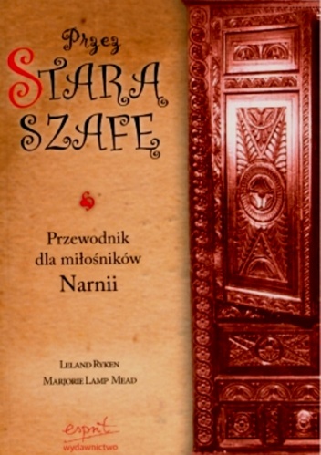 Okładka: Leland Ryken - Przez starą szafę. Przewodnik dla miłośników Narnii