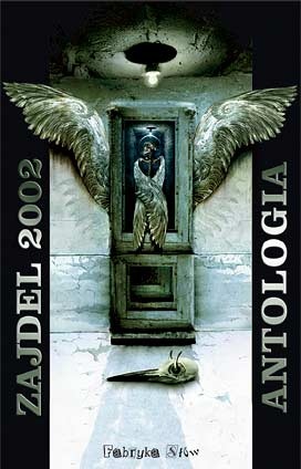 Okładka: Maja Lidia Kossakowska - Zajdel 2002. Antologia