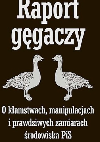 Okładka:  - Raport  gęgaczy