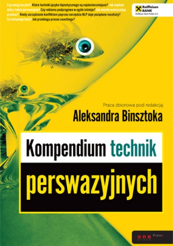 Okładka: Aleksandra Binsztoka - Kompendium technik perswazyjnych