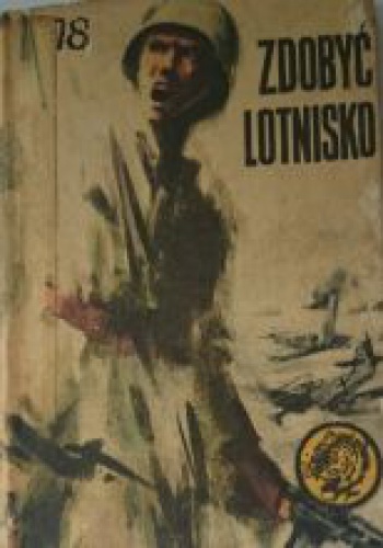Okładka: Bolesław Jagielski - Zdobyć lotnisko