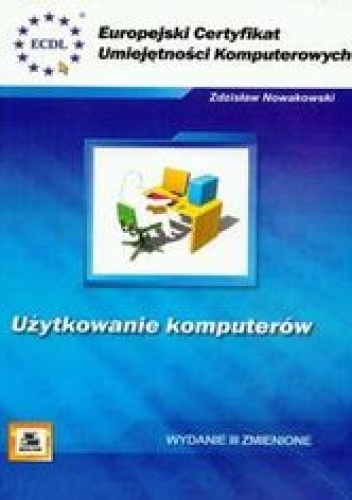 Okładka: Nowakowski Zdzisław - ECUK. Użytkowanie komputerów