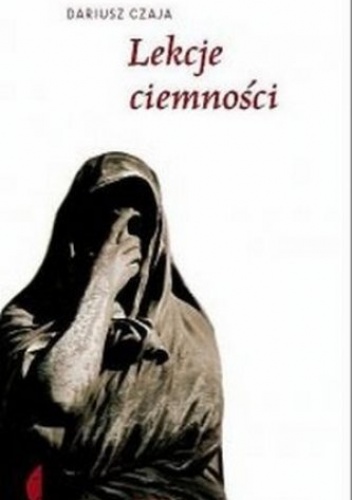 Okładka: Dariusz Czaja - Lekcje ciemności