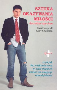 Okładka: Ross Campbell - Sztuka okazywania miłości dorosłym dzieciom