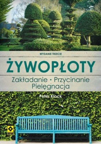 Okładka: Peter Klock - Żywopłoty. Rośliny pnące i osłonowe