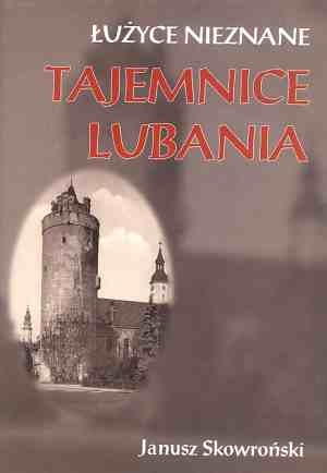 Okładka: Janusz Skowroński - Tajemnice Lubania.