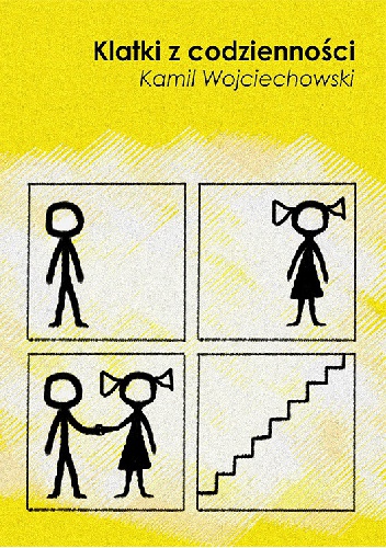 Okładka: Kamil Wojciechowski - Klatki z codzienności