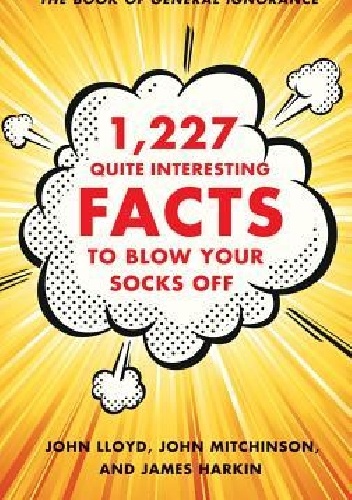 Okładka: James Harkin - 1,227 Quite Interesting Facts to Blow Your Socks Off
