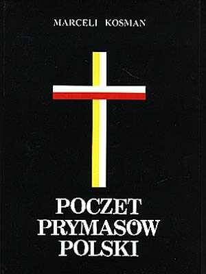 Okładka: Marceli Kosman - Poczet prymasów Polski