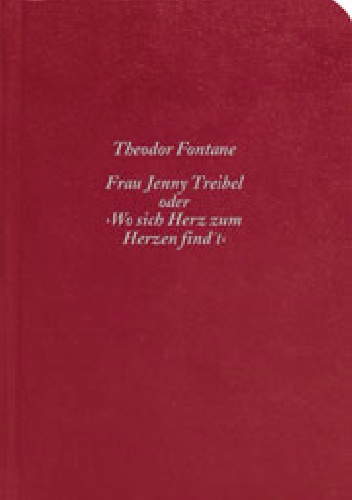 Okładka: Theodor Fontane - Frau Jenny Treibel oder "Wo sich Herz zum Herzen find't"