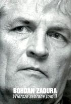 Okładka: Bohdan Zadura - Wiersze zebrane, t.3