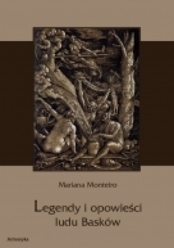Okładka: Mariana Monteiro - Legendy i opowieści ludu Basków
