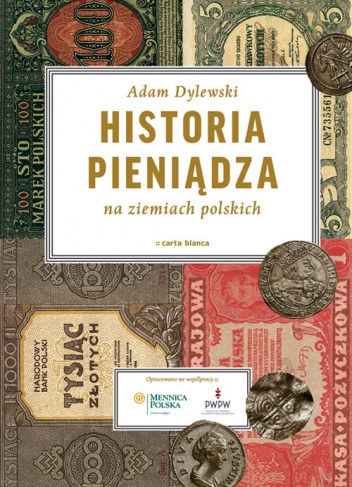 Okładka: Adam Dylewski - Historia pieniądza na ziemiach polskich