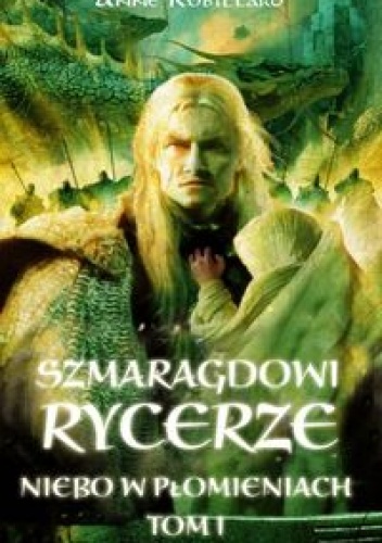 Okładka: Anne Robillard - Szmaragdowi Rycerze: Niebo w płomieniach